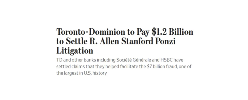 Toronto Dominion to Pay $1.2 Billion to settle R. Allen Stanford Ponzi Litigation
