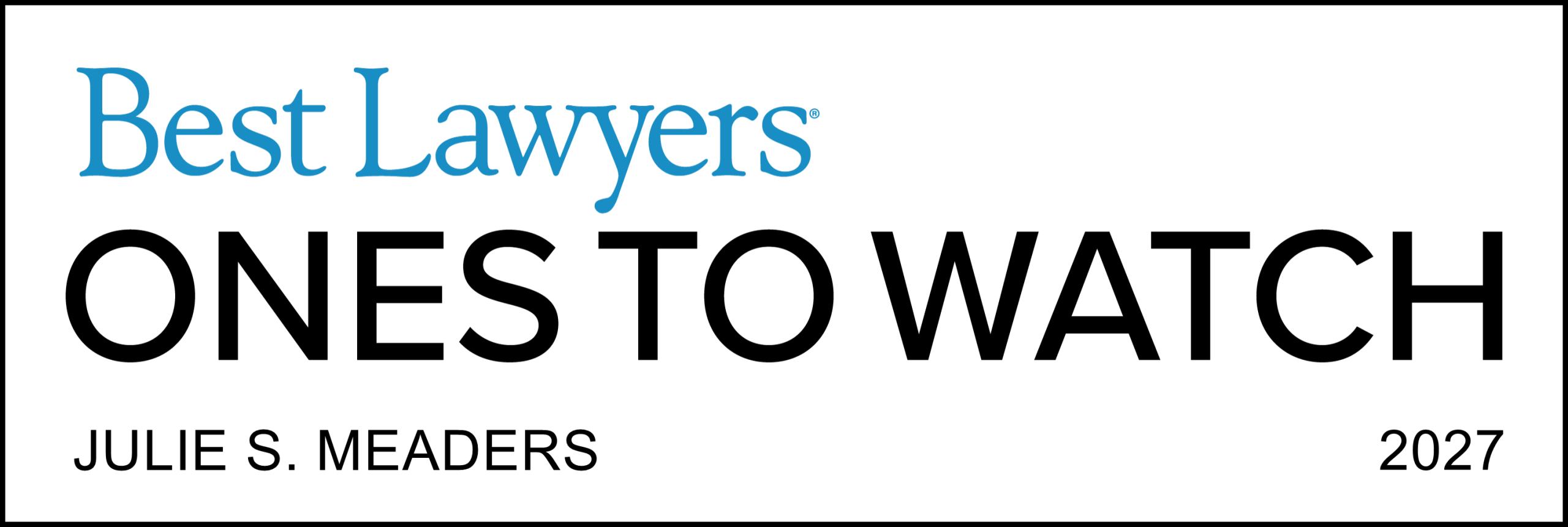 2027 Best Lawyers Ones to Watch Badge for Julie Meaders