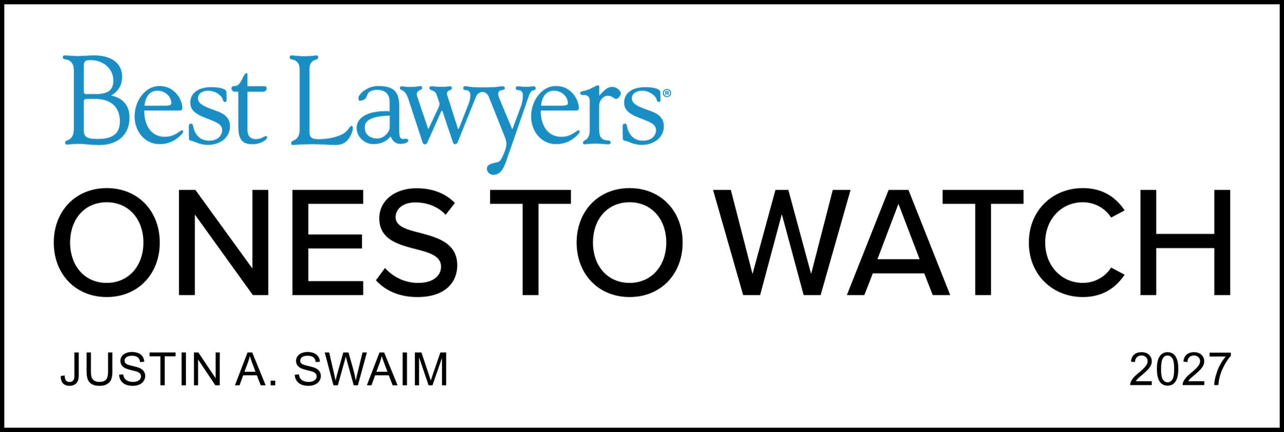 2027 Best Lawyers Ones to Watch Badge for Justin Swaim